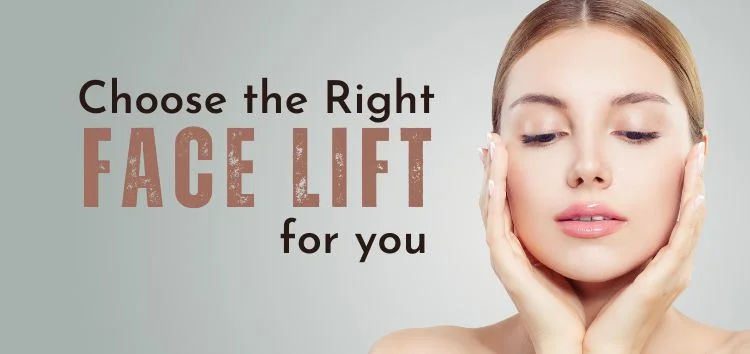 types-of-facelifts-choose-the-right-face-lift-for-you